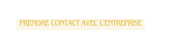 prendre contact avec l entreprise